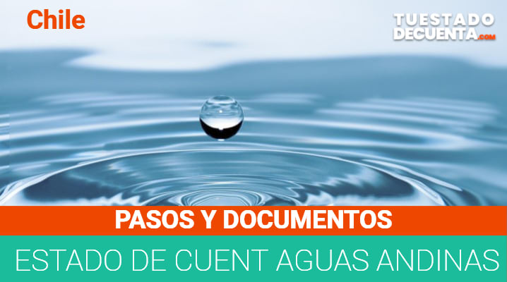 Estado de Cuenta Aguas Andinas: Boleta Electrónica, cómo Consultarlo y Más
